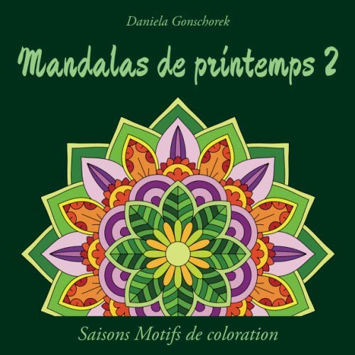 Mandalas de printemps 2: Un livre à colorier pour adultes book