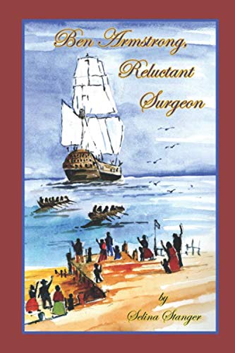 Ben Armstrong, Reluctant Surgeon (Gorton, Cumberland Town, Band 3) Historical Fiction