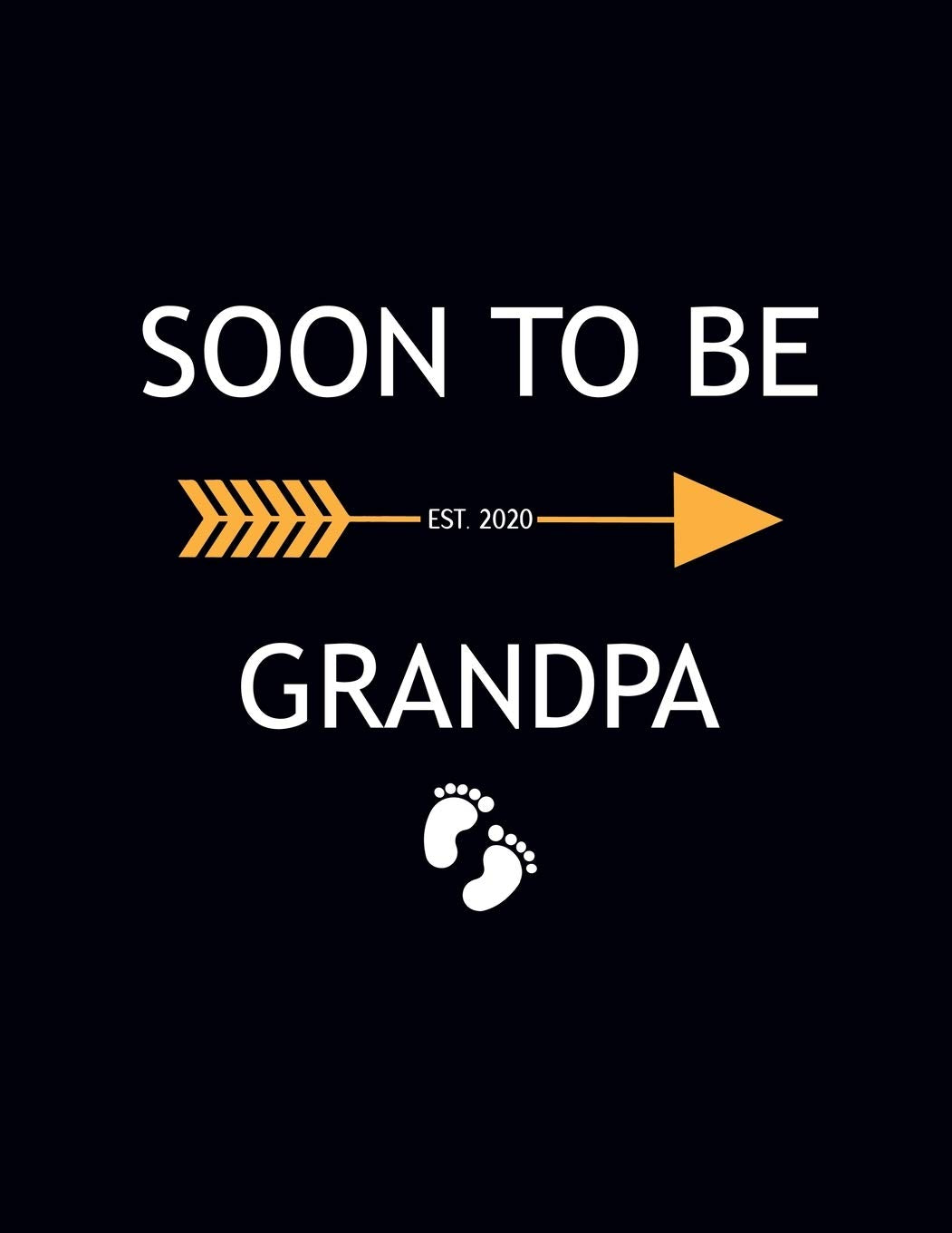Soon To Be Grandpa: Pregnancy Planner And Organizer, Diary , Notebook Mother And Child Health, Nutrition & Fitness
