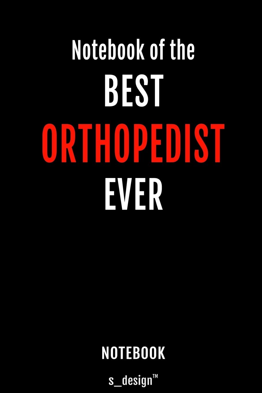 Notebook for Orthopedists / Orthopedist: awesome handy Note Book Memories
