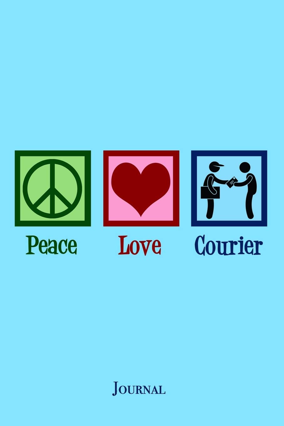 Peace Love Courier Journal: Delivery Service Company Notebook Business, Finance & Career