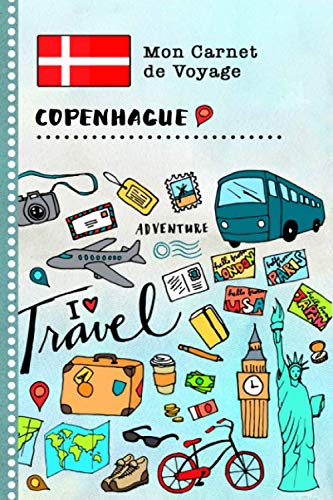Copenhague Carnet de Voyage: Journal de bord avec guide pour enfants. Livre de suivis des enregistrements pour l'écriture, dessiner, faire part de la gratitude. Souvenirs d'activités vacances Books