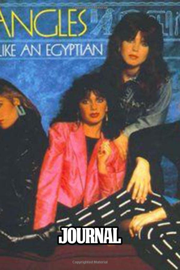Journal: The Bangles American Pop Rock Band The No. 1 Hit "Walk Like an Egyptian" 1986 and "Eternal Flame" 1990. Soft Cover Paper 6 x 9 Inches 110 ... Writing, Paper Workbook for Teens & Children. Books
