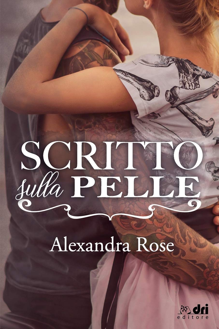 Scritto sulla Pelle (DriEditore Contemporary Romance, Band 5) Contemporary literature