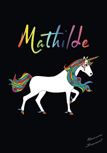 Mathilde Unicorn Journal: Personal Name Notebook, Medium Ruled, 7mm Line Spacing, Numbered Pages, With Contents and Index Pages, Bullet Point Planner, ... Notebooks For Girls And Women, Band 875) Fairy Tales & Legends