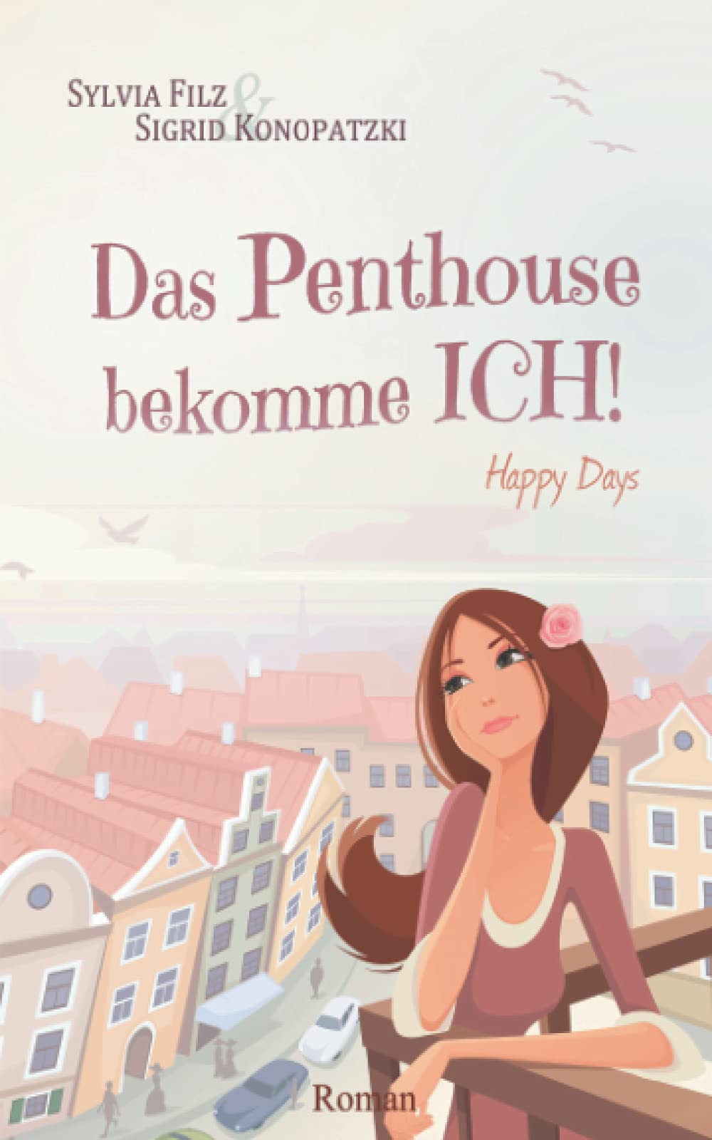 Das Penthouse bekomme ICH (Happy Days, Band 3) Humour & Satire