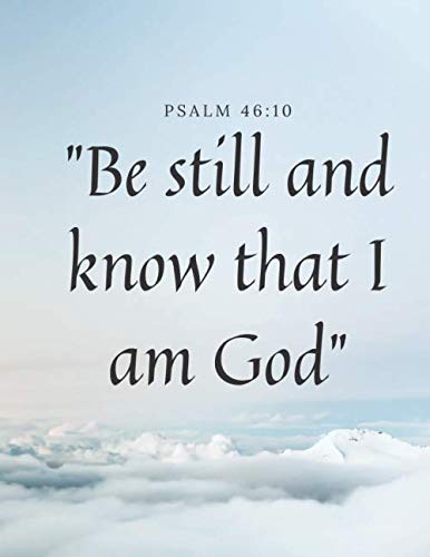 Psalm 46:10 Be Still And Know That I Am God: Lined Notebook For Women 8.5x11 Inches Religion & Esotericism