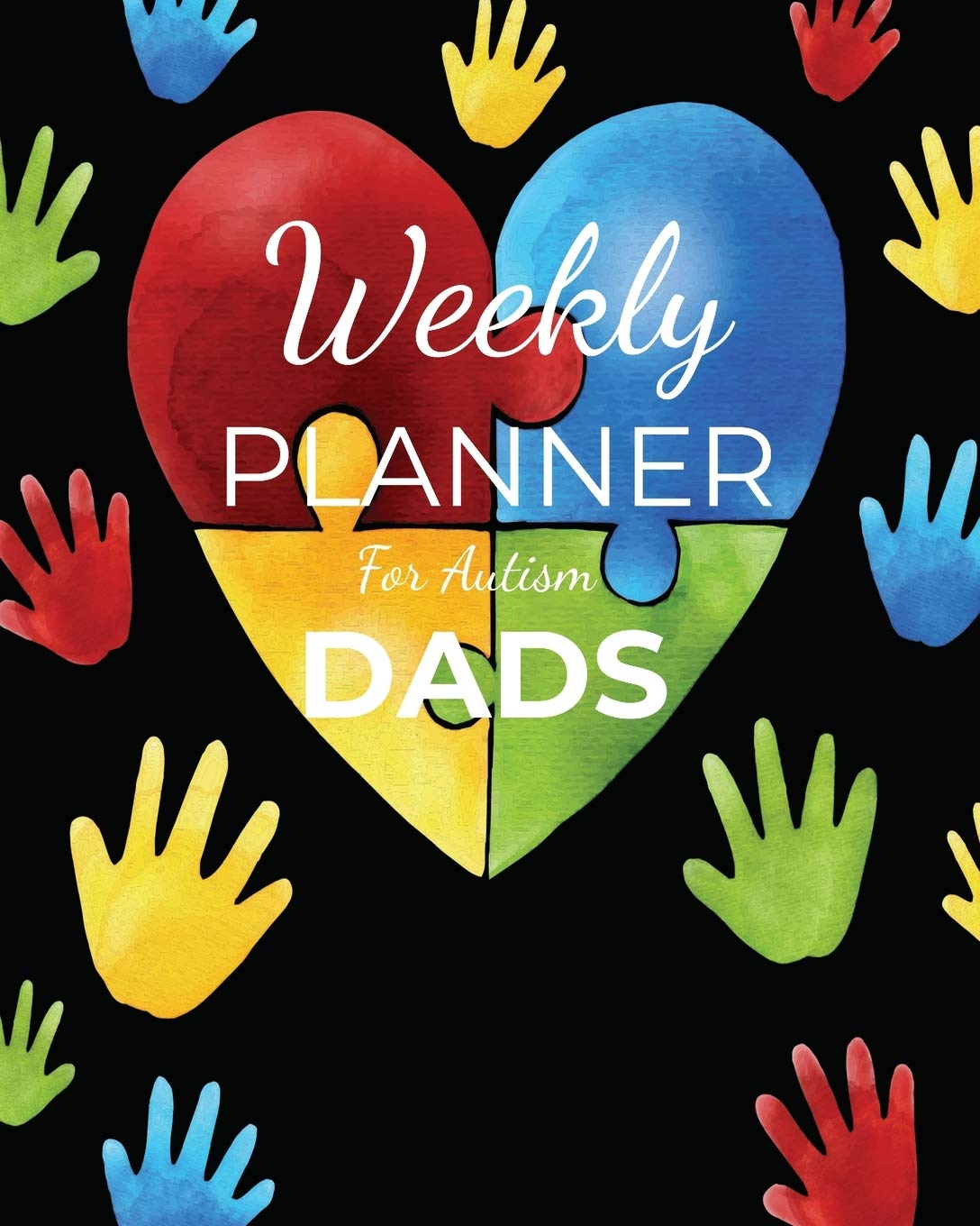Weekly PLANNER For Autism DADS: A Journal For Parents To Document A Child's Progress and Achievements With Colorful Autism Awareness Flower Book Cover(Vol.2) Medicine