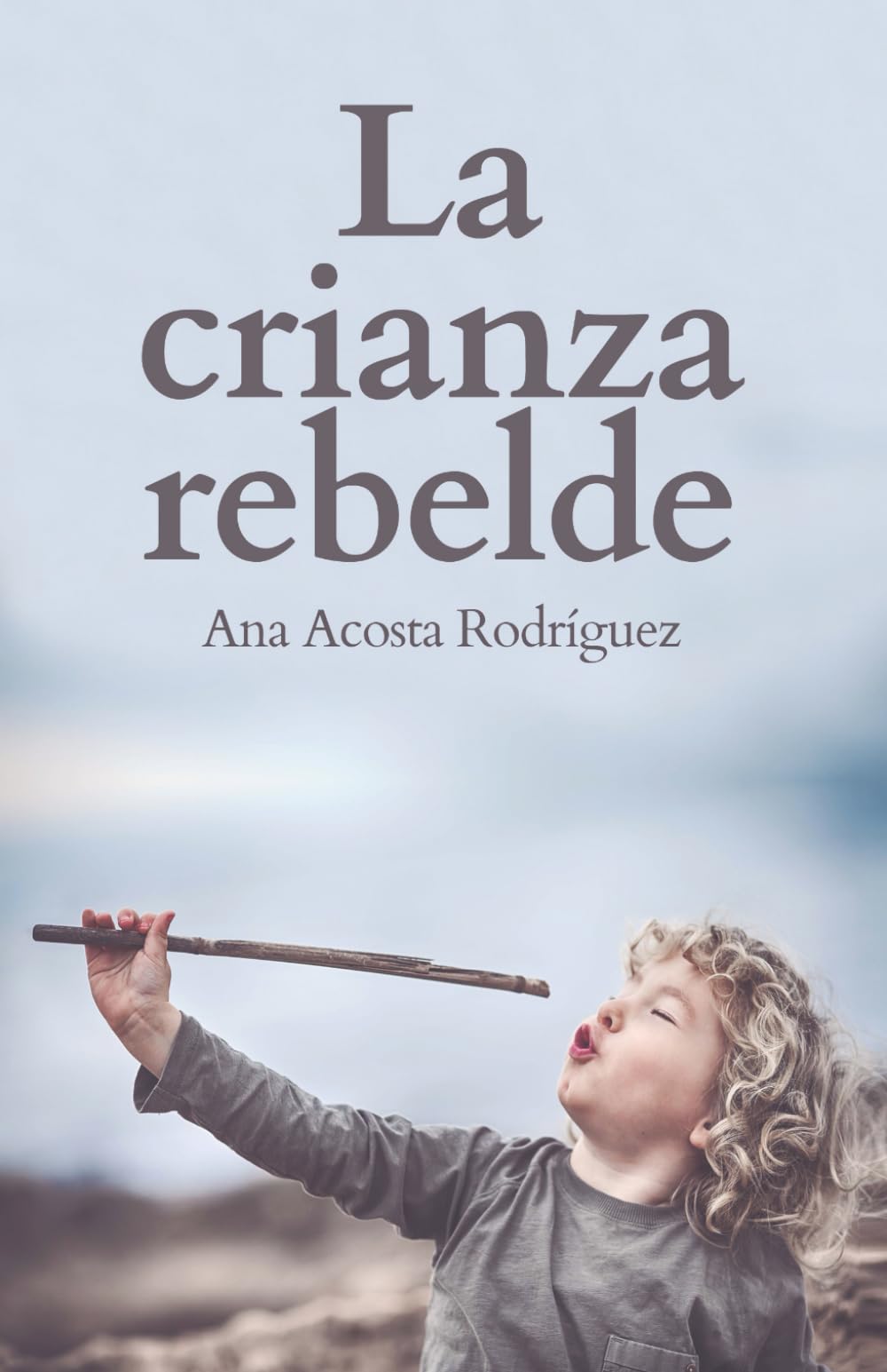La Crianza Rebelde: Educar desde el respeto, la consciencia y la empatía Parents & Children
