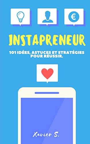 Instapreneur: 101 idées, astuces et stratégies pour réussir book