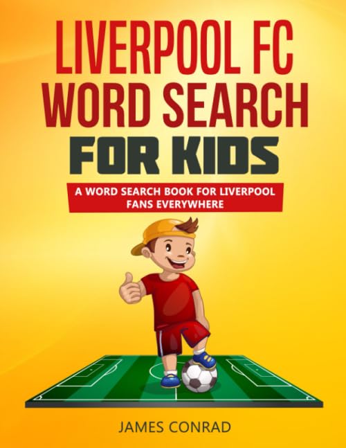 Liverpool FC Word Search For Kids: A Word Search Book For Liverpool Fans Everywhere Leisure & Fun