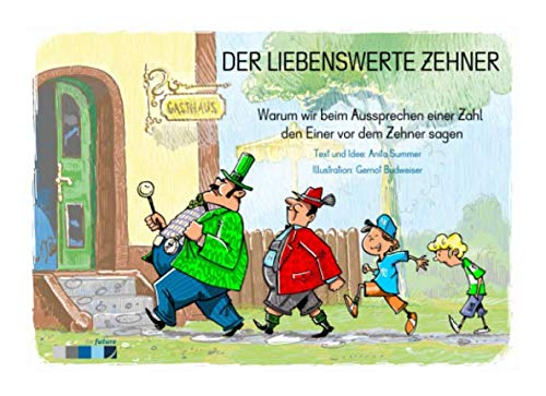 Der liebenswerte Zehner: Warum wir beim Aussprechen einer Zahl den Einer vor dem Zehner sagen Mathematics