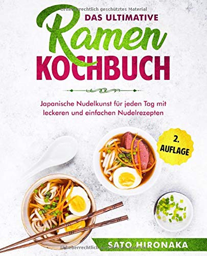 Das ultimative Ramen Kochbuch: Japanische Nudelkunst für jeden Tag mit leckeren und einfachen Nudelrezepten Cooking & Enjoying