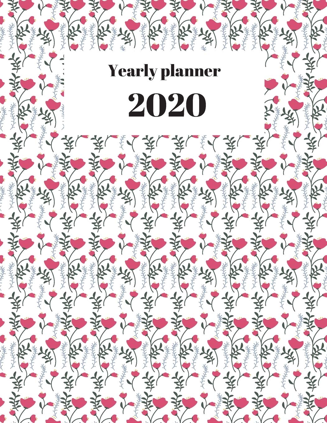 2020 Yearly planner: nature themed calendar & organizer | 148 pages, 8,5” x 11” (version 8) Business, Finance & Career