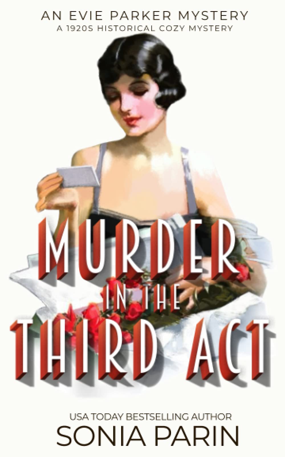 Murder in the Third Act: A 1920s Historical Cozy Mystery (An Evie Parker Mystery, Band 6) Historical Fiction