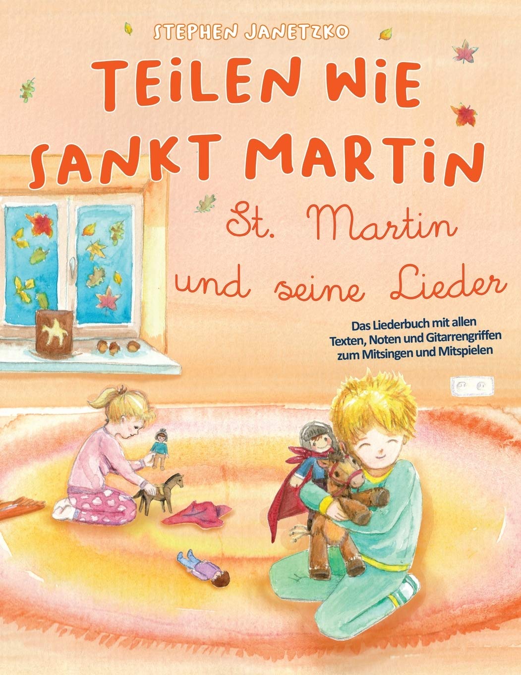 Teilen wie Sankt Martin - St. Martin und seine Lieder: Das Liederbuch mit allen Texten, Noten und Gitarrengriffen zum Mitsingen und Mitspielen book
