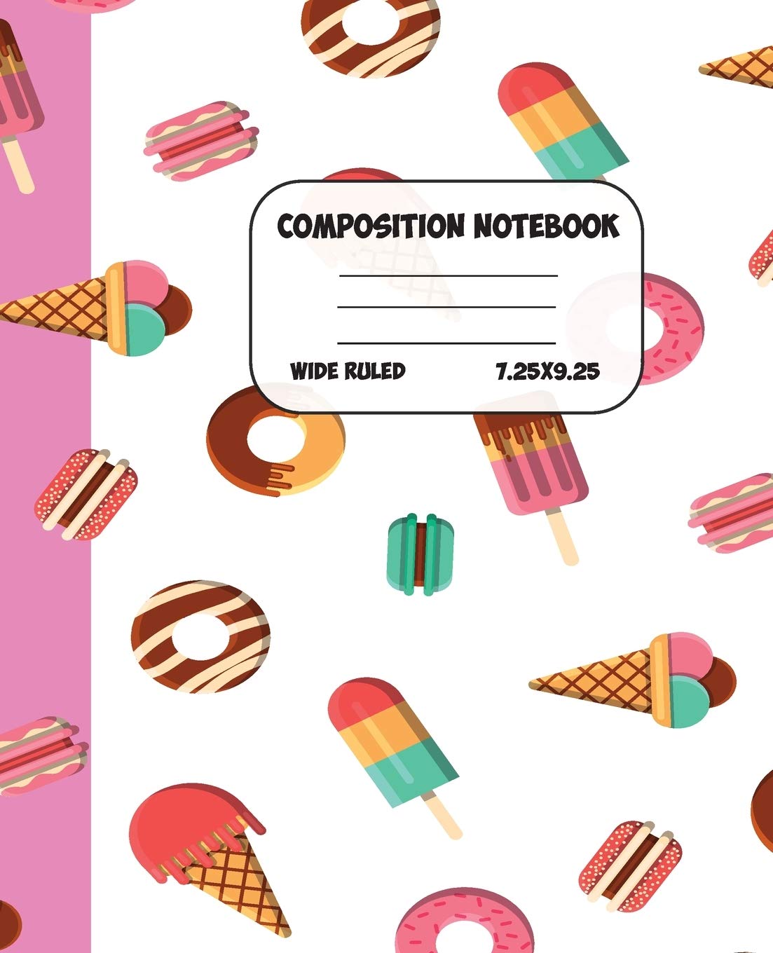 Composition Notebook Wide Ruled: Candy Background Workbook for Girls Boys - Pretty Journal for Kids - Unique Gift Idea with Cute Patterns Foreign Languages ​​& Dictionaries
