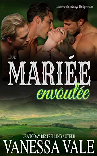 Leur mariée envoûtée (La série du ménage Bridgewater, Band 5) Historical Fiction