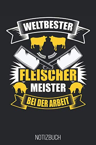 Notizbuch Weltbester Fleischer Meister bei der Arbeit: Weißes Papier I 120 Seiten I Liniert I Kladde I Notizheft I Skizzenbuch I Schlachter I Metzger Business, Finance & Career