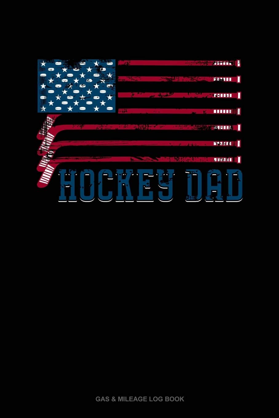 Hockey Dad American Flag: Gas & Mileage Log Book Essays & Short Stories