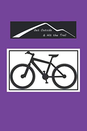 Get Outside & Hit the Trail Biking: Journal, Notebook, Logbook, purple Leisure & Fun