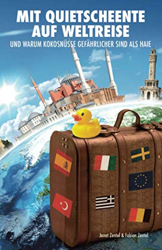 Mit Quietscheente auf Weltreise: und warum Kokosnüsse gefährlicher sind als Haie Travel Guides
