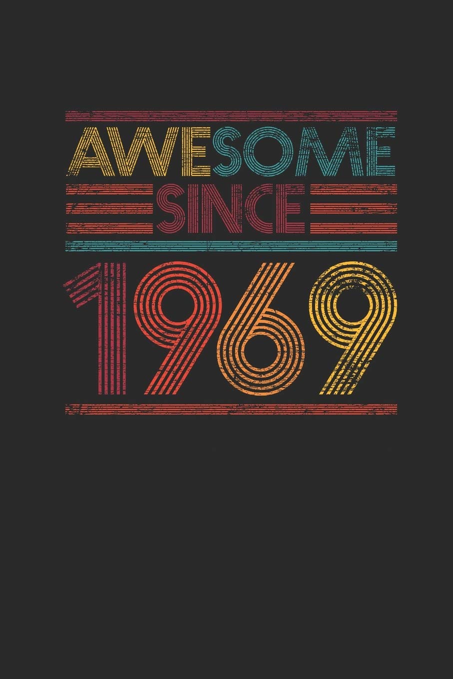 Awesome Since 1969: Blank Lined Notebook / Journal (6 X 9) - Birthday Gift and Anniversary Gift for Women And Men Non-fiction