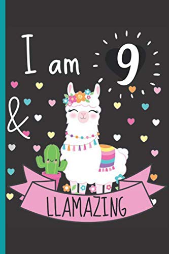 I Am 9 & Llamazing: LLama Journal for 9 Years Old birthday gift - Beautiful LLama interior SKETCHBOOK journal for kids - Llamazing 9 Year Old Christmas birthday gift for Girls who love Llamas Learning & Reference