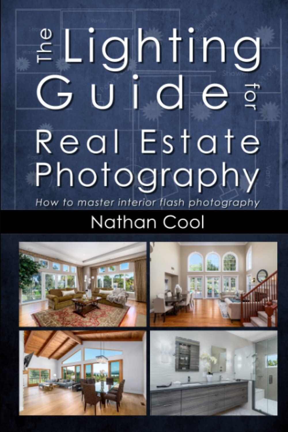 The Lighting Guide for Real Estate Photography: How to master interior flash photography Photography