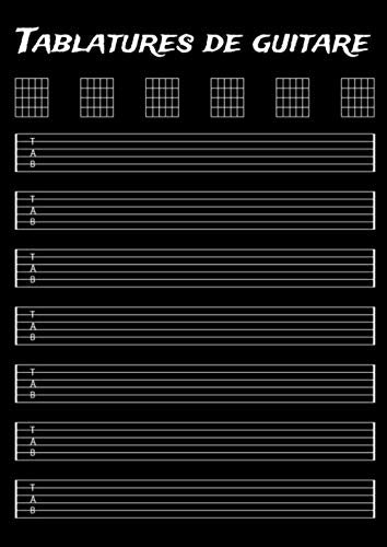 Tablatures de Guitare: Cahier de Musique Vierge pour Guitare, Format A4 (21 cm x 29,7 cm), 110 Pages book