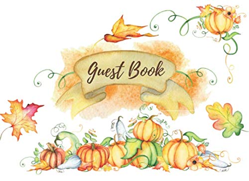 Guest Book: Fall Guest Book for Wedding, Birthday Party, Anniversary, Baby Shower, Bridal Shower Party Featuring Rustic Pumpkins Non-fiction