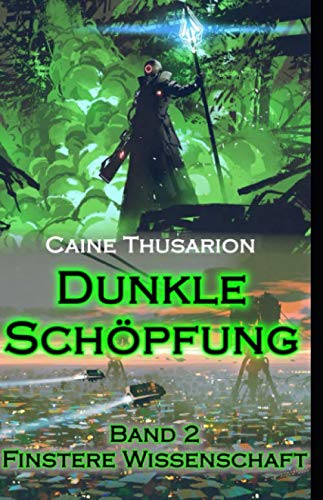 Dunkle Schöpfung - Finstere Wissenschaft book