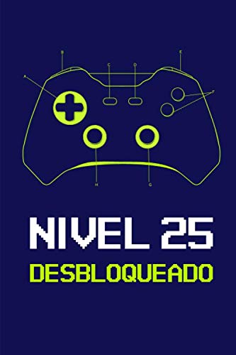 Nivel 25 Desbloqueado: Regalo de Cumpleaños 25 Años Para Gamers. Cuaderno de Notas Videojuegos, Libreta de Apuntes, Agenda o Diario Personal Non-fiction