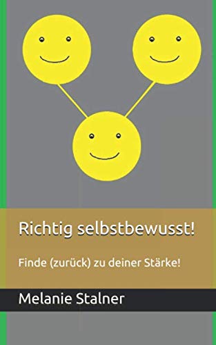 Richtig selbstbewusst!: Finde (zurück) zu deiner Stärke! Parents & Children