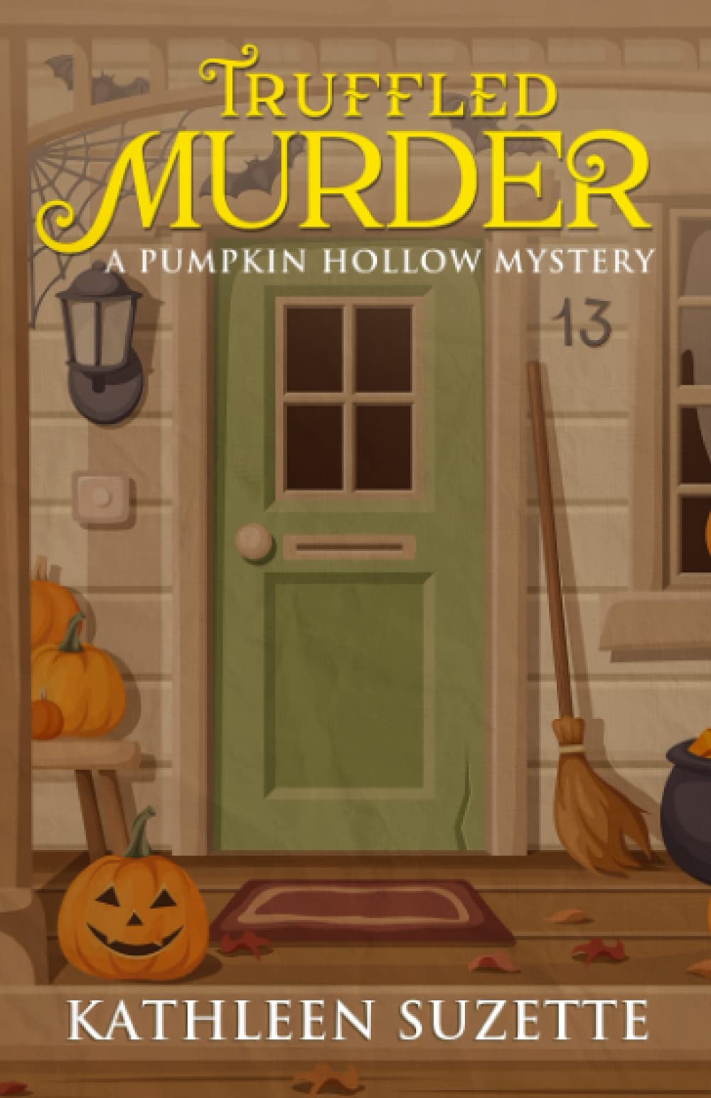 Truffled Murder: A Pumpkin Hollow Mystery, book 11 Detective & CSI