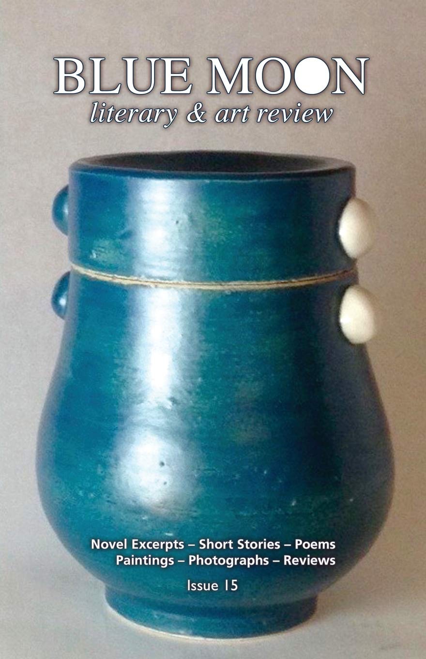 Blue Moon Literary & Art Review (Issue, Band 15) Contemporary literature