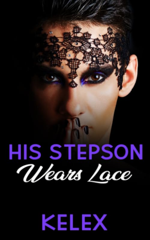 His Stepson Wears Lace (A Daddy Tales Book, Band 1) Eroticism