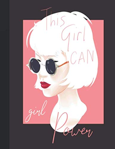 This Girl Can: Lined Notebook Journal 107 Pages - Large (8.5 x 11 inches) Film, Art & Culture