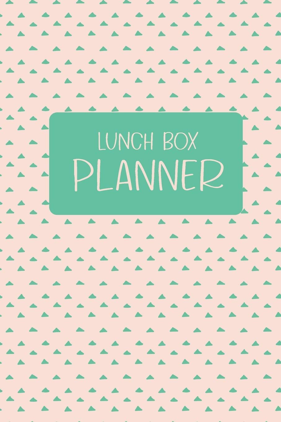 Lunch Box Planner: A Weekly Planner to Help Plan Your Kids Bento Lunch Box and includes Blank Shopping List Cooking & Enjoying