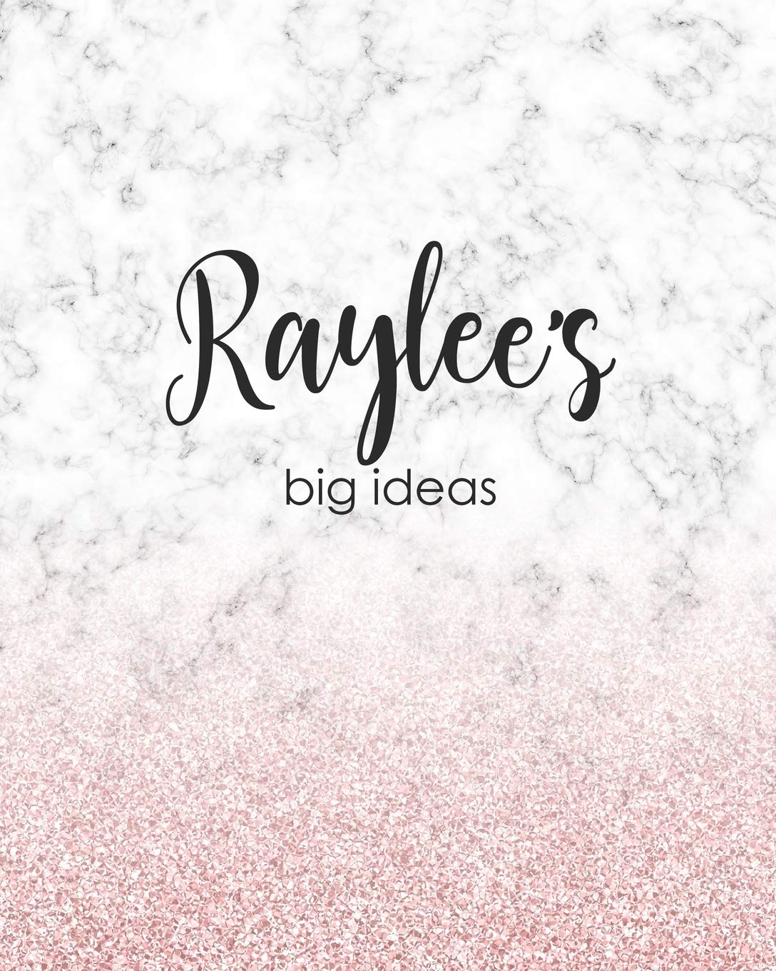 Raylee's Big Ideas: Personalized Notebook - 8x10 Lined Women's Journal Hobbies & Crafts