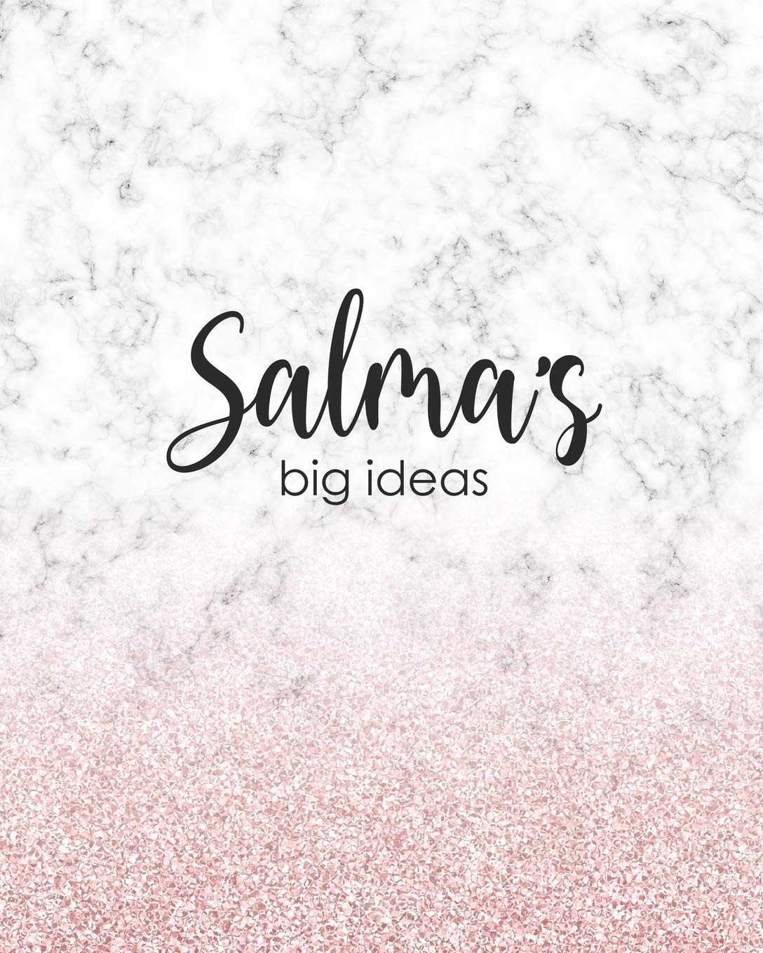 Salma's Big Ideas: Personalized Notebook - 8x10 Lined Women's Journal Hobbies & Crafts