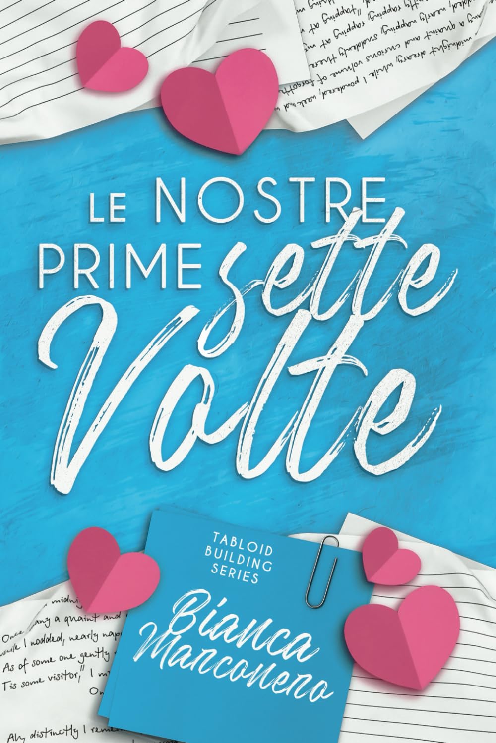 Le nostre prime sette volte (Tabloid Building series) Contemporary Romance