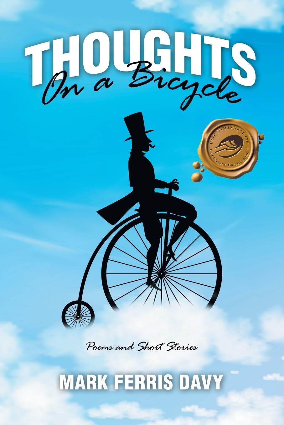 Thoughts On a Bicycle: Poems and Short Stories Essays & Short Stories