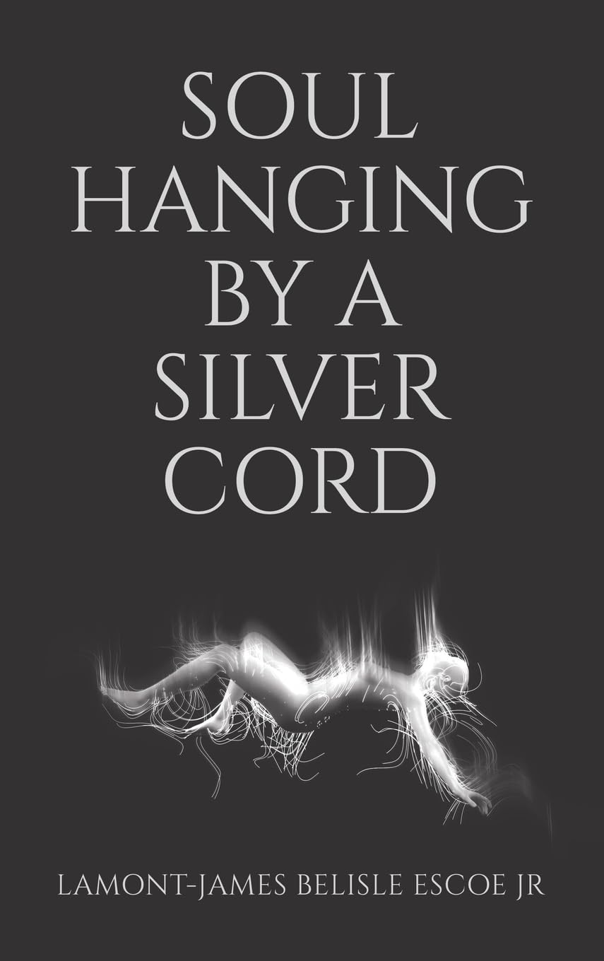 SOUL HANGING BY A SILVER CORD Religion & Esotericism