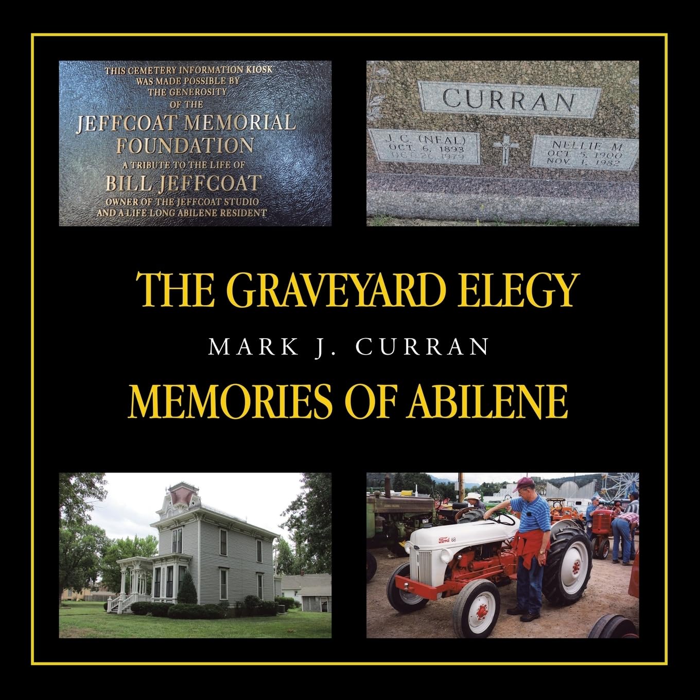 THE GRAVEYARD ELEGY            MEMORIES OF ABILENE Memories
