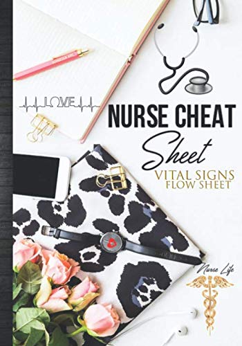 Nurse Cheat Sheet Vital Signs Flow Sheet: Nurse Assessment Report Notebook with Medical Terminology Abbreviations & Acronyms| New Nurse, Students, & ... Thank You Appreciation Nurse Week Gift Idea Medicine