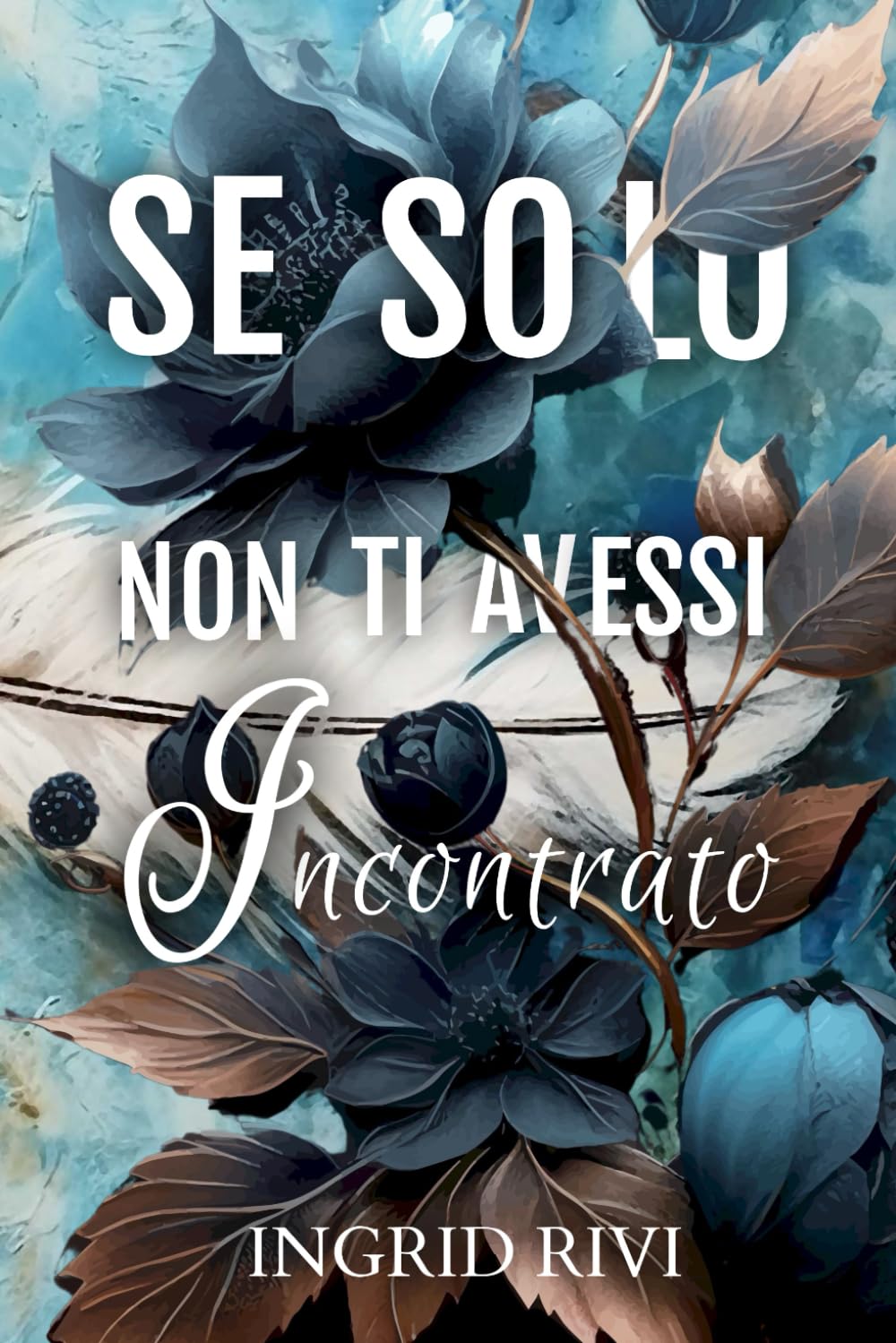 Se solo... non ti avessi incontrato book
