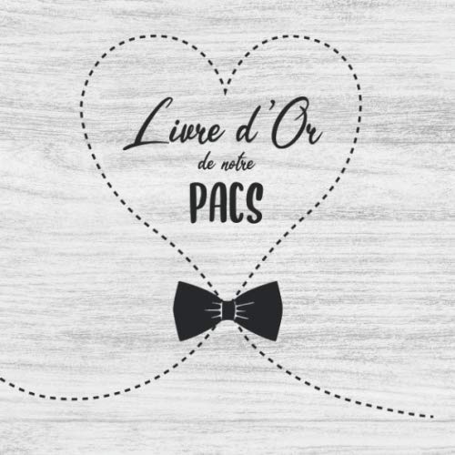 Livre d'Or de notre PACS: Livre d’or de PACS | Pacte Civil de Solidarité | Cœur, Amour, Papillon | 100 pages à remplir | Format 8,25" x 8,25" book