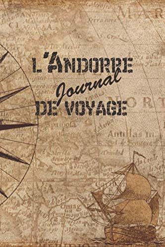 l'Andorre Journal de Voyage: 6x9 Carnet de voyage I Journal de voyage avec instructions, Checklists et Bucketlists, cadeau parfait pour votre séjour à l'Andorre et pour chaque voyageur. Travel Guides