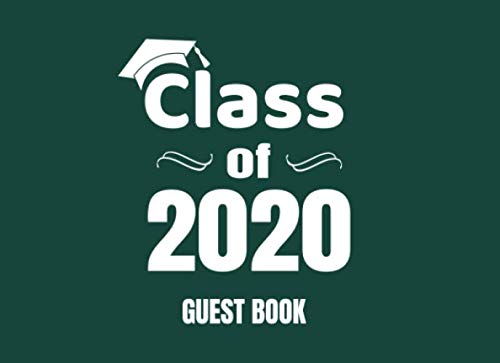 Class of 2020 Guest Book: Green and White School Colors Cover Design Reference Books